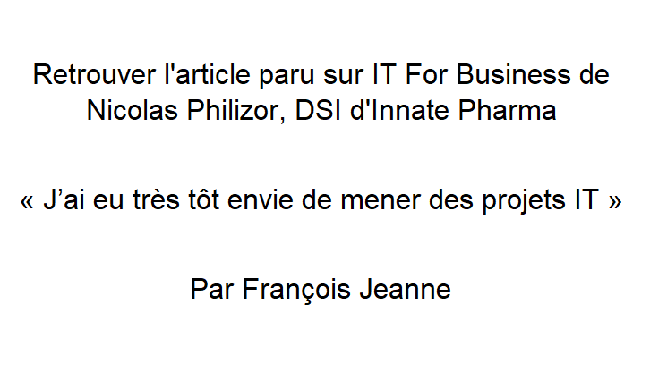 Retrouver l’article de Nicolas Philizor, DSI d’Innate Pharma