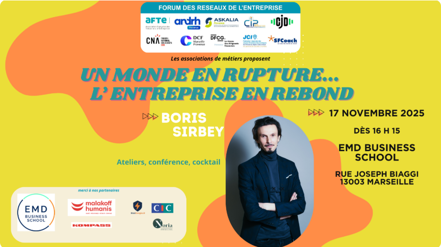 Forum des Réseaux 2025 Un monde en rupture, l’Entreprise en rebond…