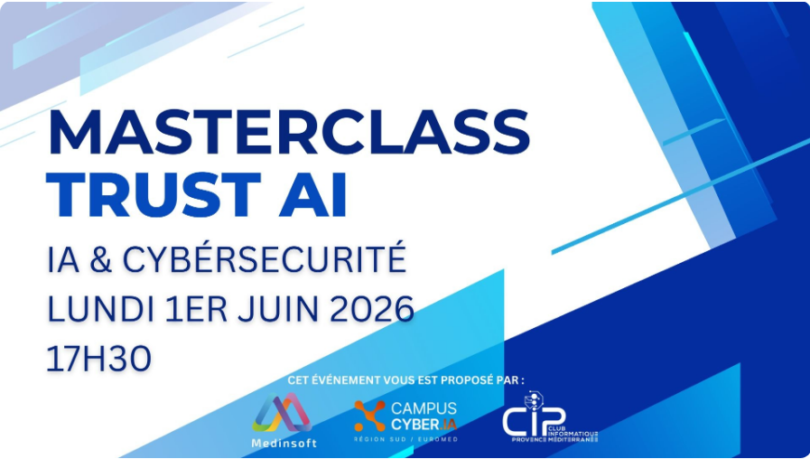 MASTERCLASS TRUST AI – Campus Cyber.IA / Medinsoft / CIP