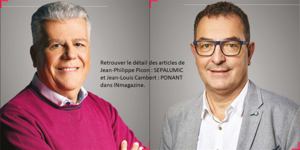 Articles INmagazine : Jean-Philippe Picon : SEPALUMIC et Jean-Louis Cambert : PONANT